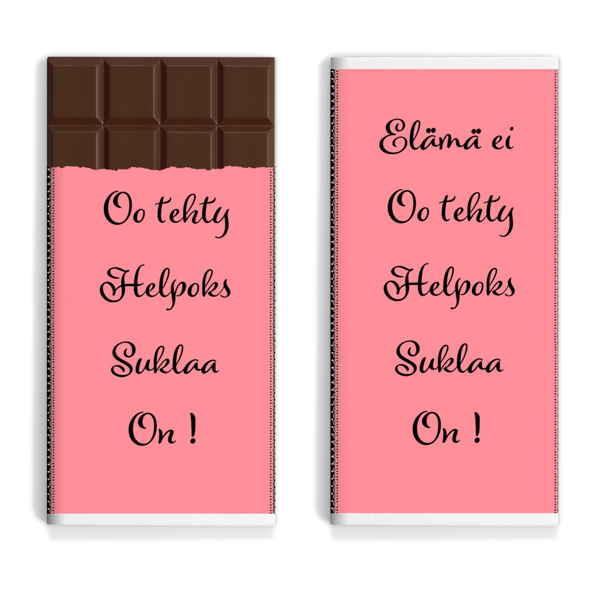 Hauskat - Elämä ei oo tehty helpoks, suklaa on !